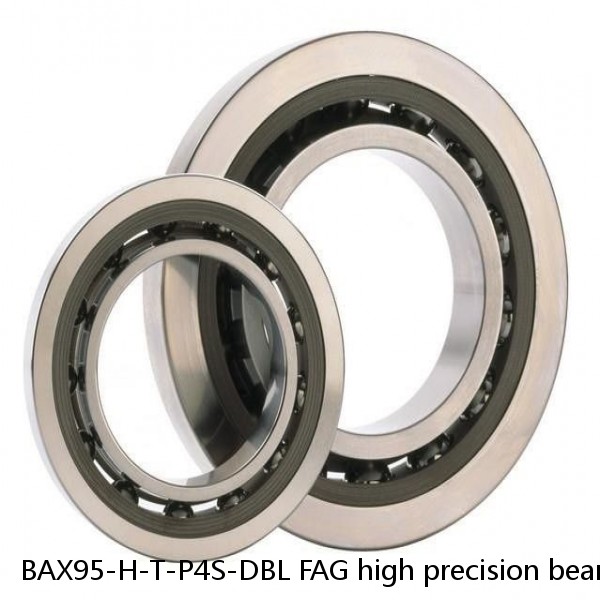 BAX95-H-T-P4S-DBL FAG high precision bearings