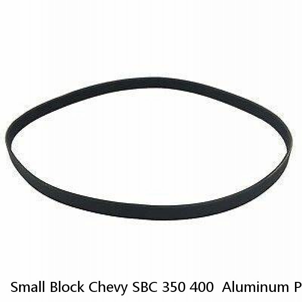 Small Block Chevy SBC 350 400  Aluminum Pulley Kit V-Belt Long Water Pump SBC V8