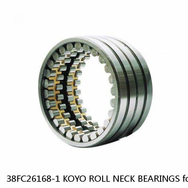 38FC26168-1 KOYO ROLL NECK BEARINGS for ROLLING MILL